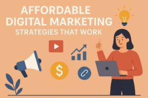 Affordable Digital Marketing Strategies That Work