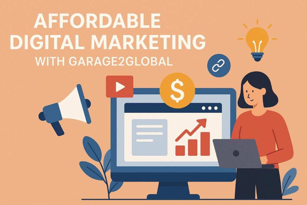 Affordable Digital Marketing with Garage2Global